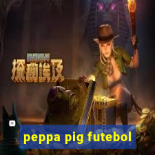 peppa pig futebol